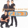 2 Be 3 - Album Toujours là pour toi