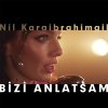 Nil Karaibrahimgil - Album Bizi Anlatsam