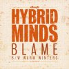 Hybrid Minds - Album Blame / Warm Winters