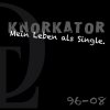 Knorkator - Album Mein Leben als Single