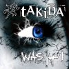 Takida - Album Was It I