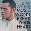 Stan Walker - Album Music Won't Break Your Heart