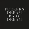 Savages - Album Fuckers/Dream Baby Dream