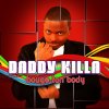 Daddy Killa - Album Bouge Ton Body