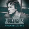 Joe Nichols - Album Freaks Like Me