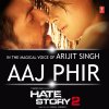 Arijit Singh & Samira Koppikar - Album Aaj Phir (From 