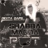 Dexta Daps - Album Shabba Madda Pot