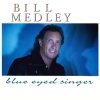 Bill Medley - Album Blue Eyed Singer