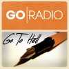 Go Radio - Album Go to Hell