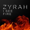 Zyrah - Album I See Fire