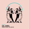 Gel Abril - Album When Its Just You and Me