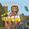 Wir sind Helden - Album Endlich ein Grund zur Panik