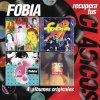 Fobia - Album Recupera Tus Clásicos: Fobia (4 Álbumes Originales)