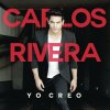 Carlos Rivera - Album Yo Creo