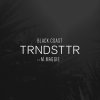 Black Coast feat. M. Maggie - Album Trndsttr