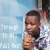 Paul Mwai - Album Through It All