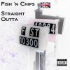Fish n' Chips - Album Straight Outta F St.
