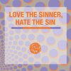 Elephant Stone - Album Love the Sinner, Hate the Sin