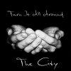 The City - Album Turn It All Around