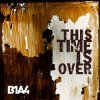 B1A4 - Album This Time Is Over