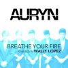 Auryn - Album Breathe Your Fire (Powered by Wally López)