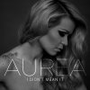 Aurea - Album I Didn't Mean It