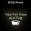 Two Fat Kids In A Tub - Album D.D.E. Prank (Thon Hotel Polar)