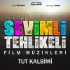 Sevimli Tehlikeli - Album Film Müzikleri: Tut Kalbimi