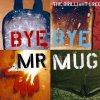 the brilliant green - Album Bye Bye Mr.Mug