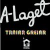 A-Laget - Album Traiar Greiar