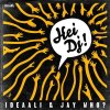 Ideaali & Jay Who? - Album Hei Dj