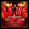 Guerreros Del Amor - Album Amor Que Nace