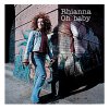 Rhianna - Album Oh Baby