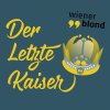 Wiener Blond - Album Der letzte Kaiser