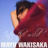 Mayu Wakisaka - Album Into the Wild