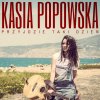 Kasia Popowska - Album Przyjdzie Taki Dzień