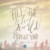 King Jesus Youth Band - Album Till the Whole World Knows You