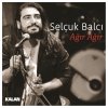 Selçuk Balcı - Album Ağır Ağır