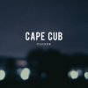 Cape Cub - Album Closer