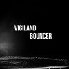 Vigiland - Album Bouncer