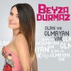 Beyza Durmaz - Album Olan Var Olmayan Var