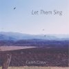 Galen Crew - Album Let Them Sing