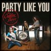 The Cadillac Three - Album Party Like You