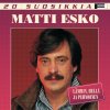 Matti Esko - Album 20 Suosikkia / Lämmin, Hellä Ja Pehmoinen