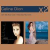 Céline Dion - Album A New Day Has Come / Let's Talk About Love