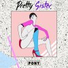 Pretty Sister - Album Pony