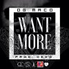 OG Maco - Album Want More