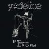Yodelice - Album EP Live Pilot