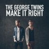 The George Twins - Album Make It Right