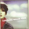 Carolina Wallin Pérez - Album Pärlor och svin